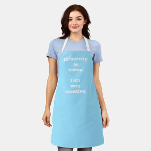Creativity is Messy. Funny Apron