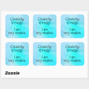 Creativity is Messy I am Very Creative Stickers