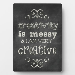 Creativity Is Messy Plaque