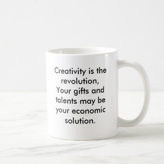 Creativity is the revolution,Your gifts and tal... Coffee Mug