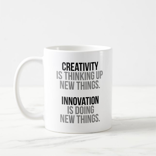 Creativity Is Thinking Up New Things Coffee Mug (Left)