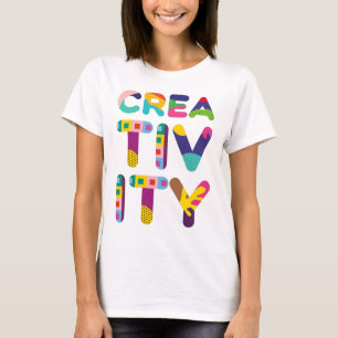 Creativity positive colourful text T-Shirt