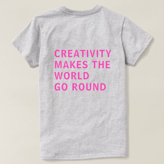 Creativity Quote Pink Typography Back Print Grey T-Shirt (Design Back)