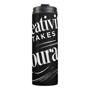 Creativity Takes Courage Art-Inspired  Thermal Tumbler