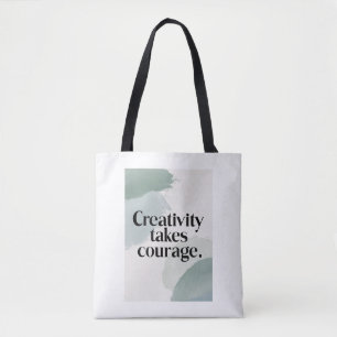Creativity Takes Courage Tote Bag