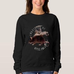 Creatures Of Mass Pollution Sweatshirt