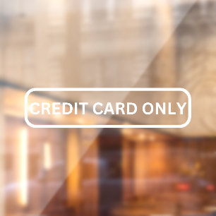 Credit Card Only Storefront Decal