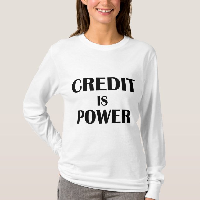 CREDIT IS POWER T-Shirt (Front)