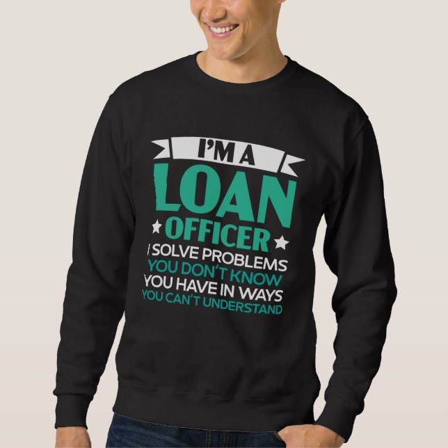 Credit Officer Job Profession Debt Loan Officer Sweatshirt (Front)