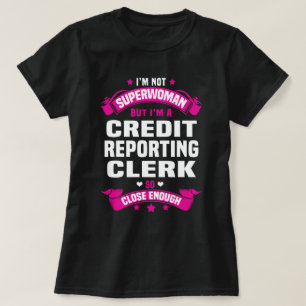Credit Reporting Clerk T-Shirt