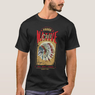 Cree Native American Indian Warrior Tribe Proud T-Shirt