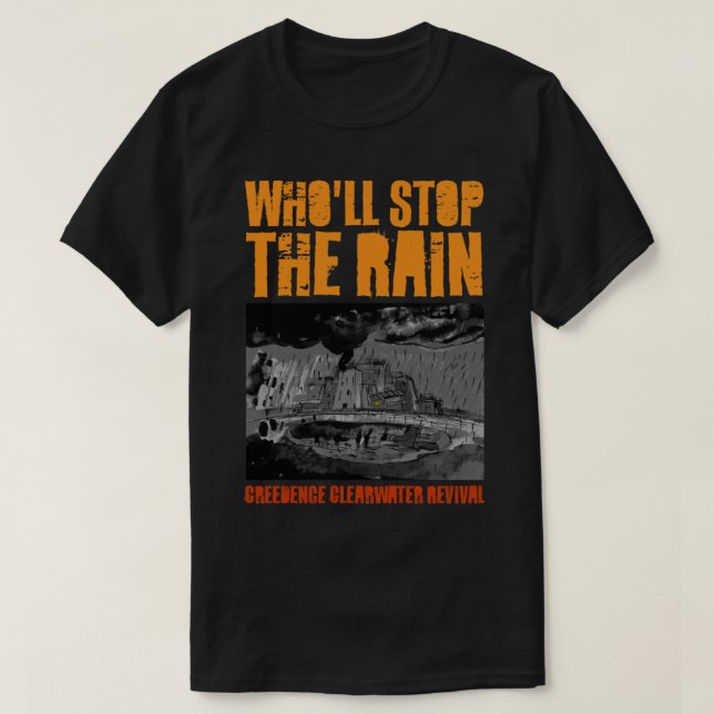 Creedence - Who&x27;ll Stop The Rain Classic T-Shi T-Shirt (Design Front)