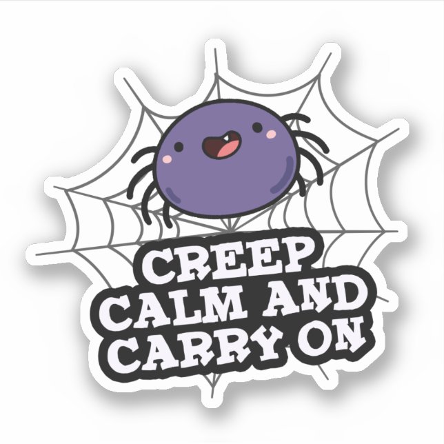 Creep Calm And Carry On Funny Spider Pun  (Front)