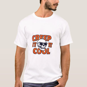 Creep It Cool Funny Spooky Halloween T-Shirt