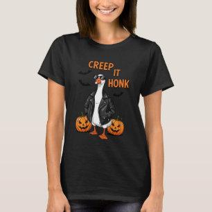 Creep It Honk Funny Silly Goose Halloween Costume T-Shirt