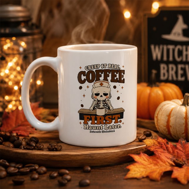 Creep It Real Coffee First Haunt Later Skeleton Mug (Creator Uploaded)