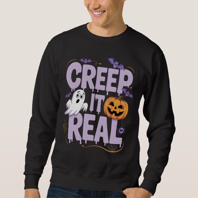 Creep It Real Funny Halloween Saying Quote Sweatshirt (Front)