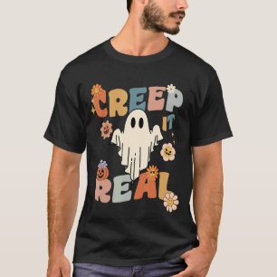 Creep It Real Ghost Halloween Costume Floral Groov T-Shirt