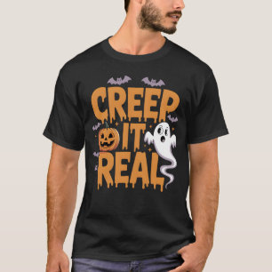 Creep It Real Halloween Ghost Pumpkins And Bats T-Shirt