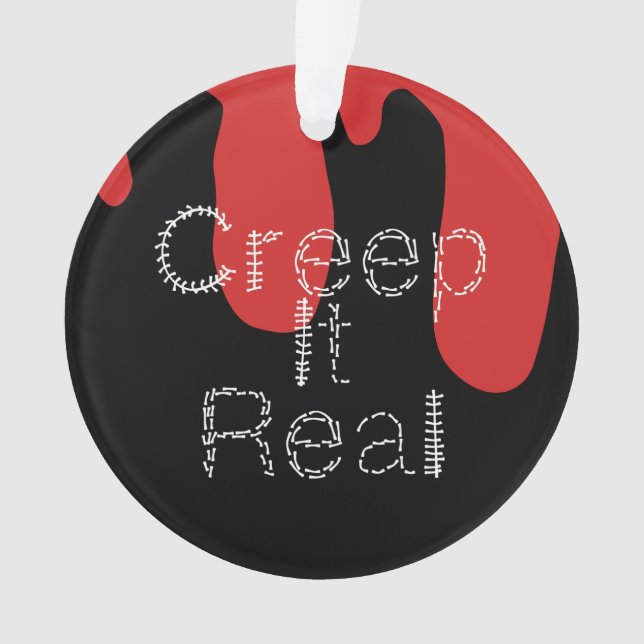 Creep it Real Hand Drawn Font Blood Halloween    Ornament (Front)