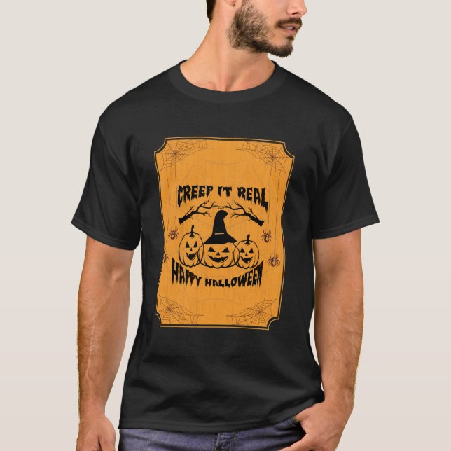 Creep it Real, Happy Halloween T-Shirt (Front)