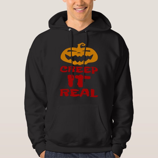 Creep It Real Pumpkin Scary Haunted Halloween Tric Hoodie (Front)