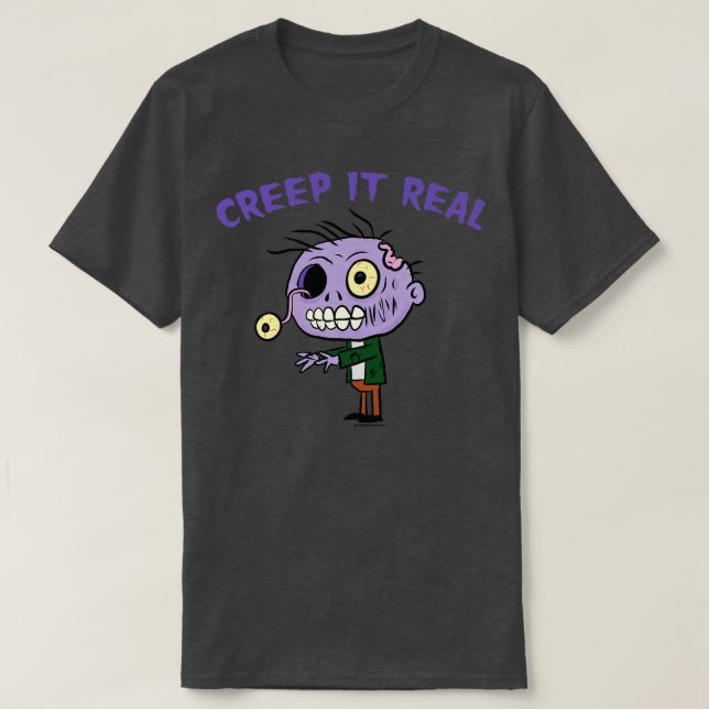 CREEP IT REAL T-Shirt (Design Front)