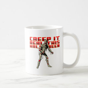 Creep it real this halloween. coffee mug