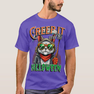 Creep it real this Halloween T-Shirt