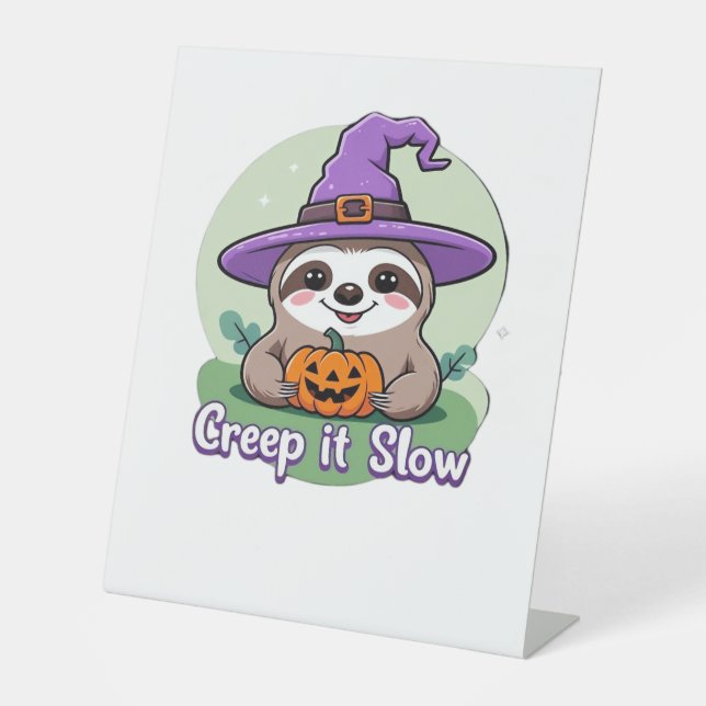 Creep It Slow � Cute Halloween Sloth Shirt with Pu Pedestal Sign (Front)