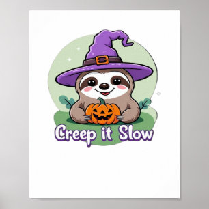 Creep It Slow – Cute Halloween Sloth Shirt with Pu Poster