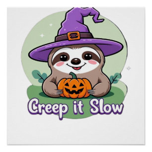 Creep It Slow � Cute Halloween Sloth Shirt with Pu Poster