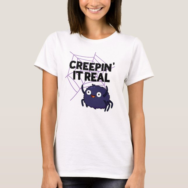 Creepin It Real Funny Halloween Spider Pun T-Shirt (Front)