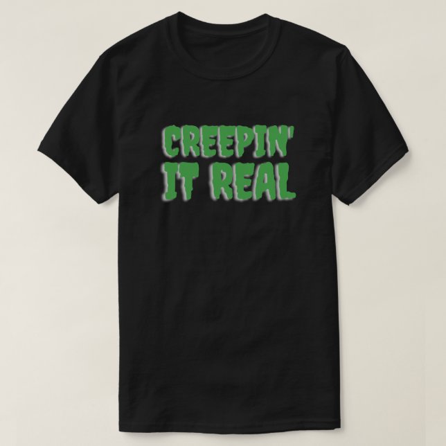 Creepin' It Real Halloween T-Shirt (Design Front)