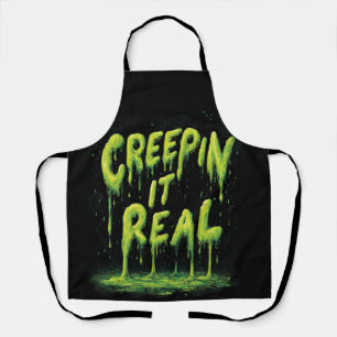 "Creepin it Real" Humorous Slime Typography Apron