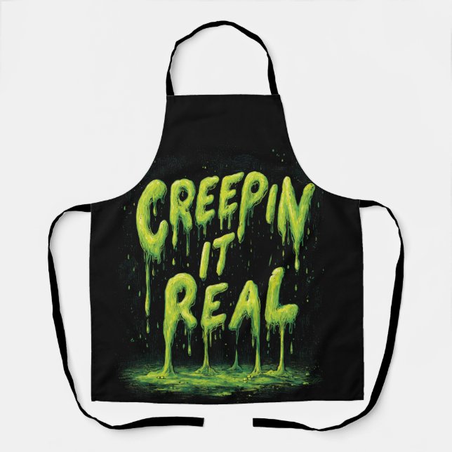"Creepin it Real" Humorous Slime Typography Apron (Front)