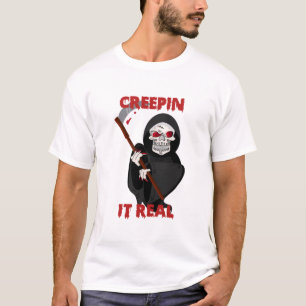 Creepin it real scary skull halloween nightmares   T-Shirt