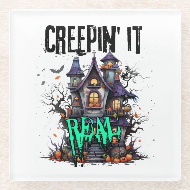 Creepin' it real.w glass coaster (Front)