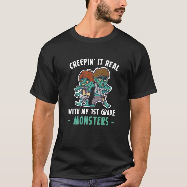 Creeping It Real With My 1st Grade Monsters Back T T-Shirt (Front)