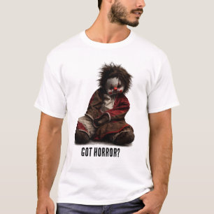 Creepy Clown Doll - Got Horror? T-Shirt