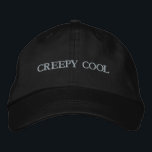 CREEPY COOL Show off your Spooky Style Black-Hat  Embroidered Hat<br><div class="desc">Show off your spooky style with the "CREEPY COOL" Embroidered Cap in classic black. This Alternative Apparel Basic Adjustable Cap blends comfort, quality, and attitude—perfect for Halloween season or year-round edge. With its one size fits all adjustable fit and bold embroidery, it’s a must-have for anyone who loves a mix...</div>