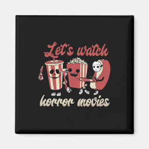 Creepy Funny Let's Watch Horror Movies Spooky Hall Magnet