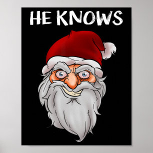 Creepy Funny Santa Christmas Gift He Know Crazy Sa Poster
