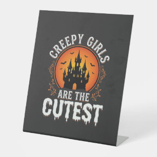Creepy Girls Are The Cutest Gothic Halloween Desig Pedestal Sign