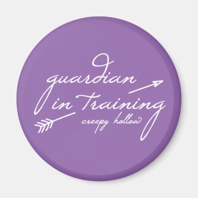Creepy Hollow "guardian in training" magnet (Front)
