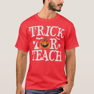 Creepy Trick Or Teach Halloween  T-Shirt