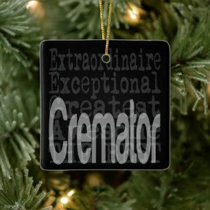 Cremator Extraordinaire Ceramic Ornament