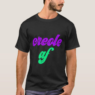Creole Af Mardi Gras Louisiana Pride Gift Tee 