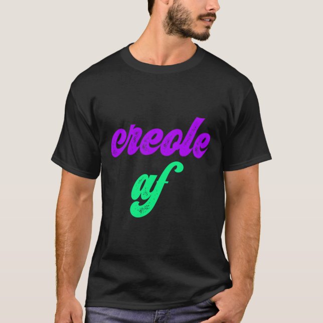 Creole Af Mardi Gras Louisiana Pride Gift Tee  (Front)