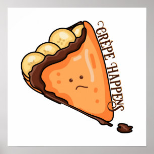 Crêpe Happens Food Poster